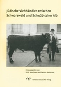 Cover: J&uuml;dische Viehh&auml;ndler zwischen Schwarzwald und Schw&auml;bischer Alb - Staudacher, B