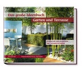 Cover: Das grosse Ideenbuch Garten und Terrasse - Becker Joest Volk Verlag