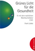 Cover: Gr&uuml;nes Licht f&uuml;r die Gesundheit - fit mit dem nat&uuml;rlichen Wachstumsfaktor C.G.F. - VAK