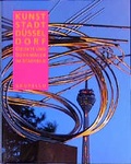 Cover: Kunststadt D&uuml;sseldorf - Objekte und Denkm&auml;ler im Stadtbild - Grupello Verlag