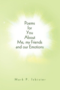 Abbildung von: Poems for You About Me, my Friends and our Emotions - iUniverse