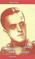 Cover: Ich, Pierre Seel, deportiert und vergessen - Jackwerth
