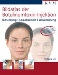 Cover: Bildatlas der Botulinumtoxin-Injektion - KVM - Der Medizinverlag