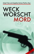 Cover: Weck, Worscht - Mord! - TZ-Verlag & Print GmbH