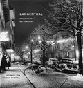 Cover: Langenthal - R&uuml;ckblick in die F&uuml;nfziger - Herausgeber.ch