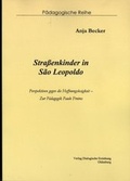 Cover: Strassenkinder in Sao Leopoldo - Paulo Freire Verlag