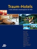 Cover: Traum-Hotels in den sch&ouml;nsten Urlaubsregionen der Welt - Zeitgeist Media