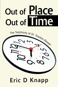 Enlarge image Cover: Out of Place Out of Time - iUniverse