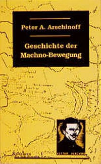 Abbildung von: Die Geschichte der Machno-Bewegung - Unrast Verlag