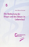 Cover: Die Bedeutung der Angst und des B&ouml;sen im Lebenslauf - Gesundheitspflege initiativ