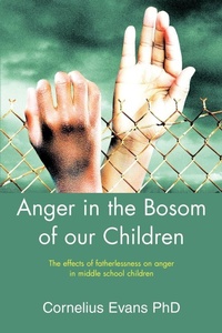 Abbildung von: Anger in the Bosom of our Children - iUniverse
