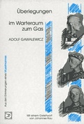 Cover: &Uuml;berlegungen im Warteraum zum Gas - F&ouml;rderkreis Wohnen-Arbeit-Freizeit