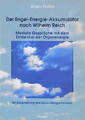 Cover: Der Engel-Energie-Akkumulator nach Wilhelm Reich - Omega-Verlag
