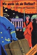 Cover: Wie werde ich ein Berliner? - B & S Siebenhaar Verlag OHG