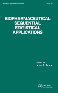 Enlarge image Cover: Biopharmaceutical Sequential Statistical Applications - CRC Press