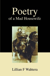 Abbildung von: Poetry of a Mad Housewife - iUniverse