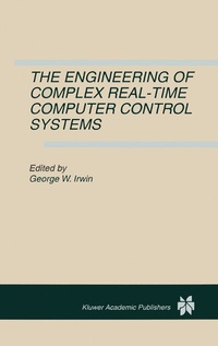 Enlarge image Cover: The Engineering of Complex Real-Time Computer Control Systems - Kluwer Academic Publishers