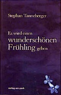 Cover: Es wird einen wundersch&ouml;nen Fr&uuml;hling geben - verlag am park