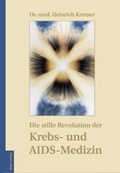 Cover: Die stille Revolution der Aids- und Krebsmedizin - Ehlers