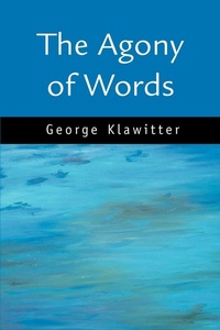 Abbildung von: The Agony of Words - iUniverse