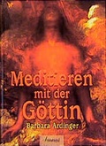 Cover: Meditieren mit der G&ouml;ttin - Smaragd Verlag