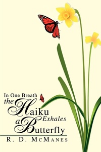 Abbildung von: In One Breath the Haiku Exhales a Butterfly - iUniverse
