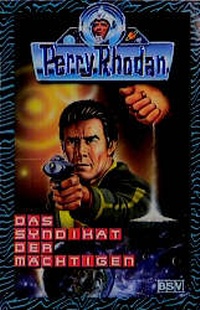 Enlarge image Cover: Perry Rhodan: Das Syndikat der Mächtigen - Burgschmiet