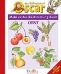 Cover: Mein erstes Bestimmungsbuch Obst - Tivola