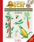 Cover: Mein erstes Bestimmungsbuch Gem&uuml;se - Tivola