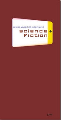 Enlarge image Cover: science + fiction - JOVIS Verlag