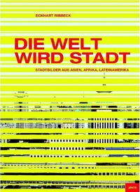 Enlarge image Cover: Die Welt wird Stadt - JOVIS Verlag