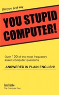 Abbildung von: Did you just say YOU STUPID COMPUTER! - iUniverse