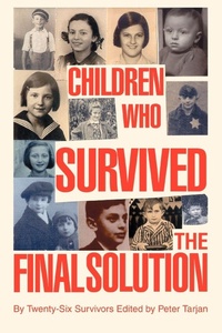 Enlarge image Cover: Children Who Survived the Final Solution - iUniverse