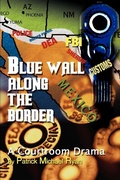 Cover: Blue Wall Along the Border - iUniverse