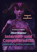 Cover: Eltern-Ratgeber Internet- und Computersucht - Artislife Press Hamburg