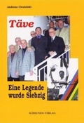 Cover: T&auml;ve - Eine Legende wurde Siebzig - Scheunen-Vlg K&uuml;ckenshagen