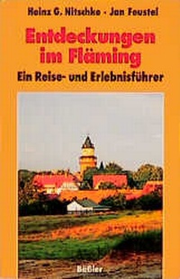 Enlarge image Cover: Entdeckungen im Fläming - hendrik Bäßler verlag, berlin