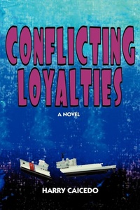 Abbildung von: Conflicting Loyalties - iUniverse