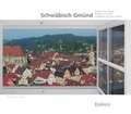 Cover: Schw&auml;bisch Gm&uuml;nd. Bilder einer Stadt - Einhorn-Vlg