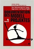 Cover: Das Aktionsprogramm gegen Aggression und Gewalt / Dokumentation des Modellprojektes - Votum