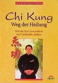 Cover: Chi Kung - Weg der Heilung - JOY Verlag
