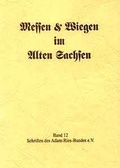 Cover: Messen und Wiegen im Alten Sachsen - Adam-Ries-Bund