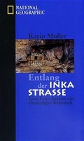 Cover: Entlang der Inkastrasse - National Geographic Deutschland