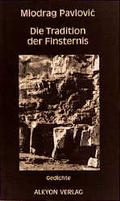 Cover: Die Tradition der Finsternis - Alkyon Verlag