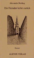Cover: Ein Fremder kehrt zur&uuml;ck - Alkyon Verlag