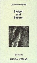 Cover: Steigen und St&uuml;rzen - Alkyon Verlag
