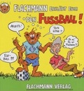 Cover: Flachmann erkl&auml;rt euch den Fussball! - FLACHMANN