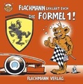 Cover: Flachmann erkl&auml;rt Euch die Formel 1! - FLACHMANN
