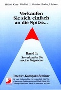Cover: Verkaufen Sie sich einfach an die Spitze... / So verkaufen Sie noch erfolgreicher - Optima Marketing