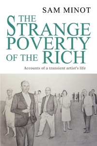 Abbildung von: The Strange Poverty of the Rich - iUniverse